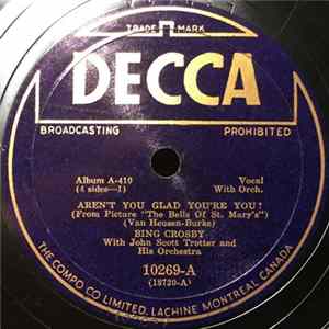 Bing Crosby With John Scott Trotter And His Orchestra - Aren't You Glad You're You? / In The Land Of Beginning Again Mp3