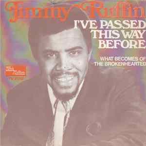 Jimmy Ruffin - I've Passed This Way Before / What Becomes Of The Brokenhearted Mp3