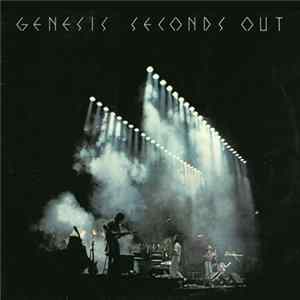 Genesis - Seconds Out Mp3
