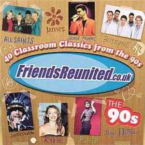 Various - Friends Reunited - The 90s Mp3