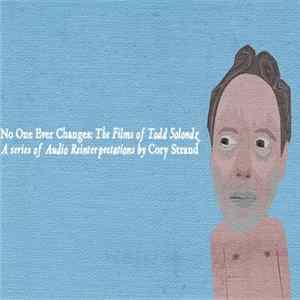 Cory Strand - No One Ever Changes: The Films Of Todd Solondz Mp3