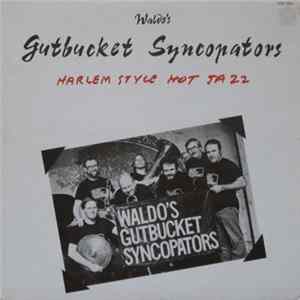 Waldo's Gutbucket Syncopators - Harlem Style Hot Jazz Mp3