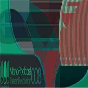 Green Revolution - MonoPodcast 008 Mp3