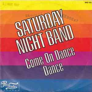 Saturday Night Band - Come On Dance, Dance (Part 1 + 2) Mp3