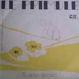 Le Primule - Ti Amo Ancora Mp3