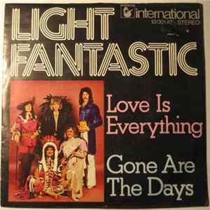 Light Fantastic - Love Is Everything / Gone Are The Days Mp3
