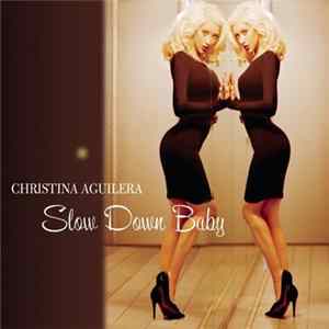 Christina Aguilera - Slow Down Baby Mp3
