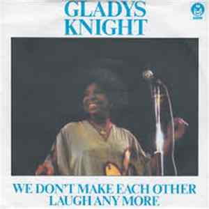 Gladys Knight - We Don't Make Each Other Laugh Anymore Mp3