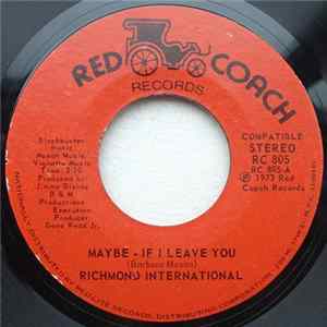 Richmond International - Maybe - If I Leave You / Back On The Road Again Mp3