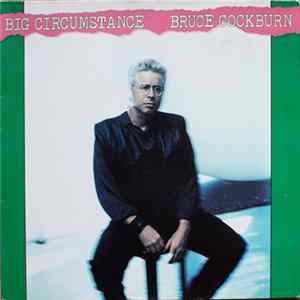 Bruce Cockburn - Big Circumstance Mp3