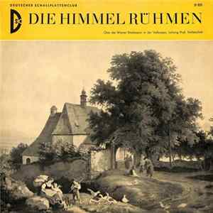 Chor Der Wiener Staatsoper In Der Volksoper Leitung: Prof. Holletschek - Die Himmel Rühmen Mp3