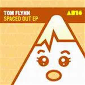 Tom Flynn - Spaced Out EP Mp3