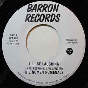 The Nomen Rumenals - I'll Be Laughing Mp3