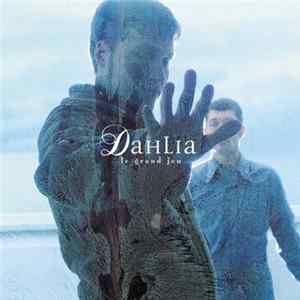 Dahlia - Le Grand Jeu Mp3