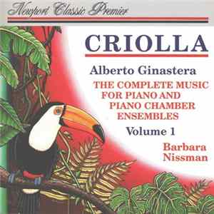 Alberto Ginastera - Criolla-The Complete Music for Piano and Piano Chamber Ensembles-Volume 1 Mp3