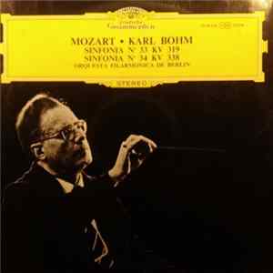 Mozart, Orquesta Filarmónica De Berlín, Karl Böhm - Sinfonia Nº 33 KV 319 / Sinfonia Nº 34 KV 338 Mp3