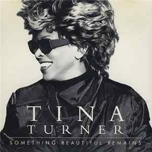 Tina Turner - Something Beautiful Remains Mp3