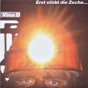 Virus D - Erst Stirbt Die Zeche... Mp3