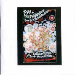 Riff & The Mad Hatters Garden Band Machine - Cellular Fishes In An Ocean Of Time Mp3