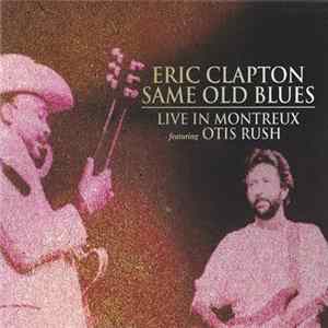 Eric Clapton - Same Old Blues Mp3