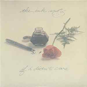 The Ink Spots - If I Didn't Care Mp3