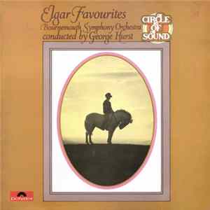 Bournemouth Symphony Orchestra Conducted By George Hurst - Elgar Favourites Mp3