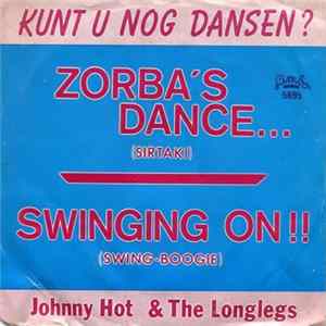 Johnny Hot & The Longlegs - Zorba's Dance... / Swinging On !!! Mp3
