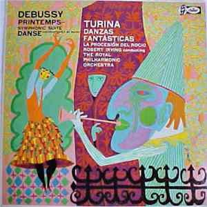 Debussy / Turina - Robert Irving & The Royal Philharmonic Orchestra - Printemps / Danse / Danzas Fantásticas / La Processión Del Rocio, Op. 9 Mp3