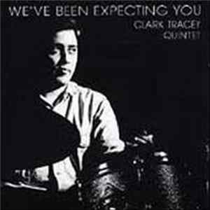 Clark Tracey Quintet - We've Been Expecting You Mp3