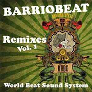 Rude Hi-Fi, Barriobeaterz - Barriobeat Remixes Vol. 1 (World Beat Sound System) Mp3
