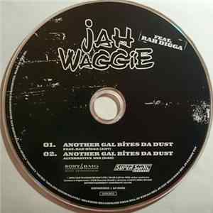 Jah Waggie Feat. Rah Digga - Another Gal Bites Da Dust Mp3