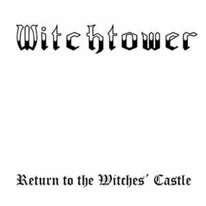 Witchtower - Return To The Witches’ Castle Mp3