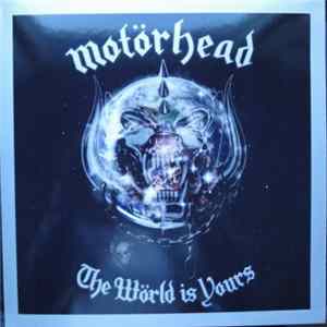Motörhead - The Wörld Is Yours Mp3