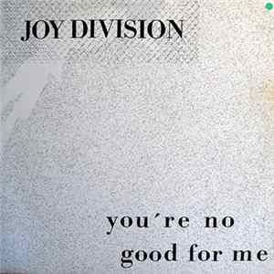 Joy Division - You're No Good For Me Mp3