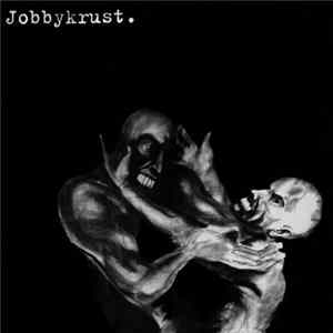 Jobbykrust / Blofeld - Jobbykrust. / Generation Von Egoisten Mp3
