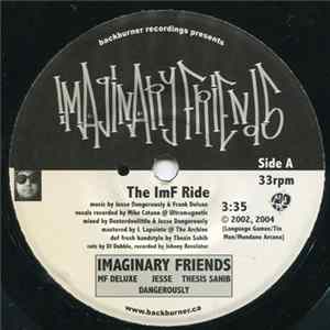 Imaginary Friends - The ImF Ride / Even Exist (As in: "We Don't...") Mp3