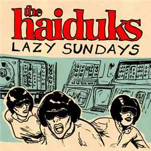 The Haiduks - Lazy Sundays Mp3