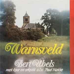 Bert Ubels met koor en orkest o.l.v. Paul Natte - Warnsveld Mp3