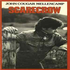 John Cougar Mellencamp - Scarecrow Mp3
