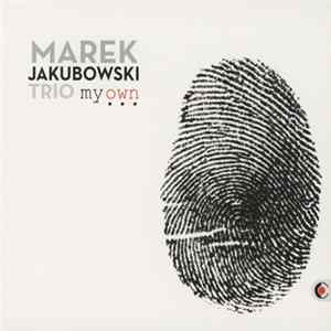 Marek Jakubowski Trio - My Own Mp3