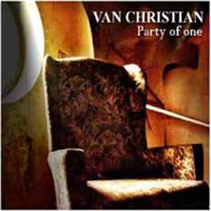 Van Christian - Party Of One Mp3