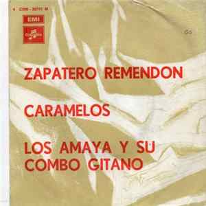 Los Amaya Y Su Combo Gitano - Zapatero Remendon / Caramelos Mp3
