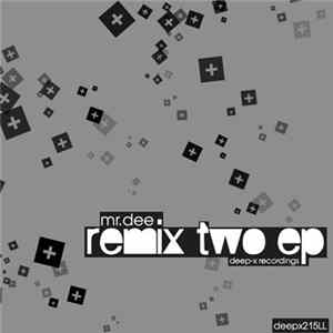 Mr.Dee - Remix Two EP Mp3