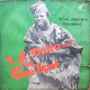 I.K. Dairo (MBE) And His Blue Spot - Ayinla Omowura Remembered Mp3