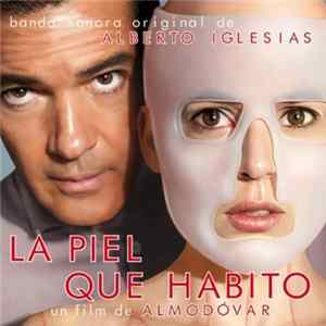 Alberto Iglesias - La Piel Que Habito (Banda Sonora Original) Mp3