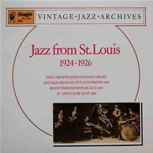 Chas. Creath's Jazz-O-Maniacs, Fate Marable's Society Syncopators, Benny Washington's Six Aces, St. Louis Levee Band - Jazz from St.Louis 1924-1926 Mp3