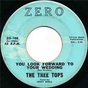 The Tree Tops - You Look Forward To Your Wedding Mp3