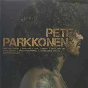 Pete Parkkonen - Pete Parkkonen Mp3