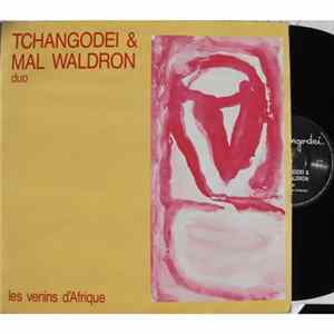 Tchangodei & Mal Waldron - Les Venins D'Afrique Mp3