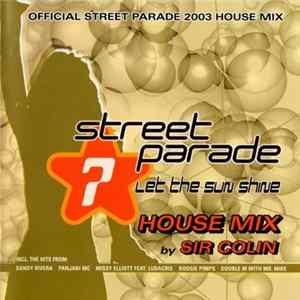 Sir Colin - Official Street Parade 2003 House Mix Mp3